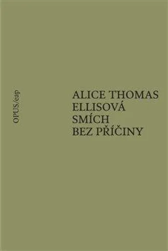 Smích bez příčiny - Alice Thomas Ellisová