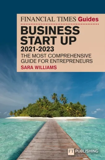 FT Guide to Business Start Up 2021-2023 - Sara Williams