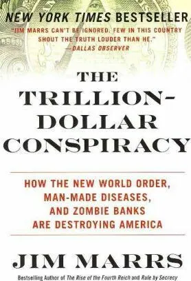 The Trillion-Dollar Conspiracy - Jim Marrs