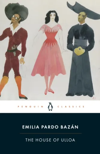 The House of Ulloa - Emilia Pardo Bazán, Paul O'Prey