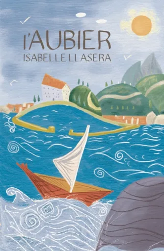 Lâ€™Aubier - Isabelle Llasera