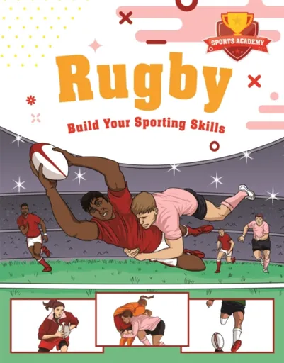 Sports Academy: Rugby - Clive Gifford
