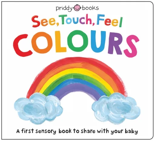See, Touch, Feel: Colours - Roger Priddy, Priddy Books