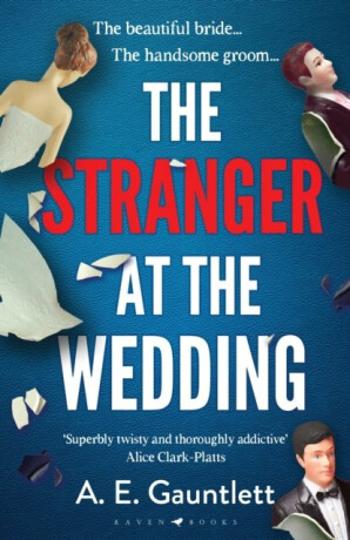 The Stranger at the Wedding - A. E. Gauntlett