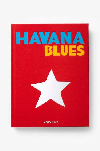 Knížka Assouline Havana Blues by Pamela Ruiz, English