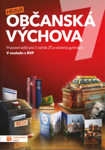 Hravá občanská výchova 7 - pracovní sešit - Anna Géringová, Kateřina Šrámková, Klára Zicháčková