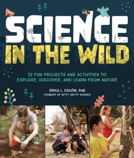 Science in the Wild - Dr. Erica L. Colon