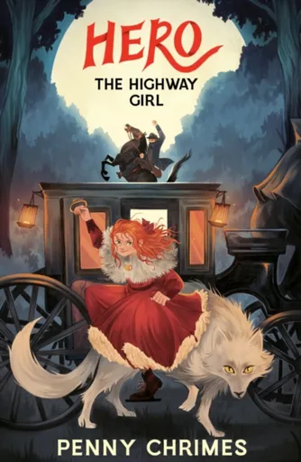 Hero the Highway Girl - Penny Chrimes