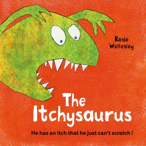 The Itchy-saurus - Rosie Wellesley