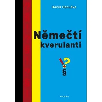 Němečtí kverulanti (978-80-206-1809-2)
