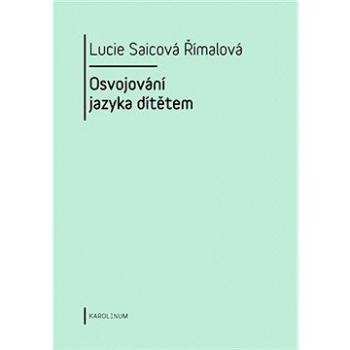 Osvojování jazyka dítětem (9788024633503)