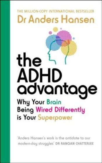 The ADHD Advantage - Anders Hansen