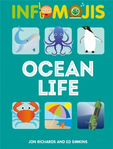 Infomojis: Ocean Life - Jon Richards, Ed Simkins