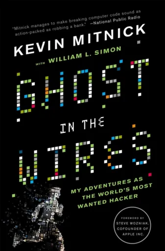 Ghost In The Wires - Kevin Mitnick, William Simon