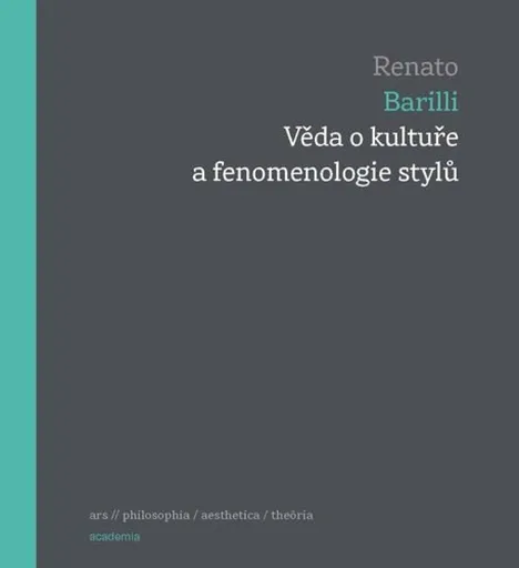 Věda o kultuře a fenomenologie stylů - Renato Barilli
