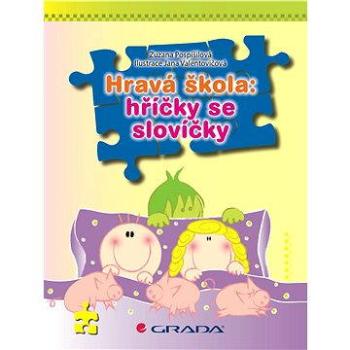 Hravá škola: hříčky se slovíčky (978-80-247-4539-8)