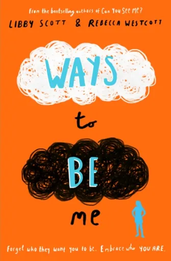 Ways to Be Me - Rebecca Westcott, Libby Scott