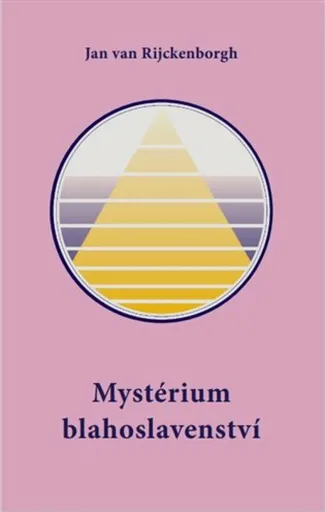 Mystérium blahoslavenství - Jan  van Rijckenborgh