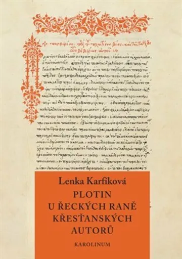 Plotin u řeckých raně křesťanských autorů - Lenka Karfíková