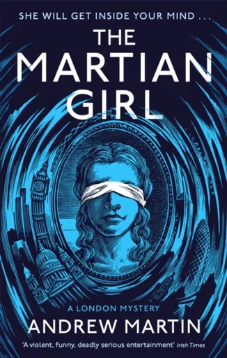 The Martian Girl: A London Mystery - Andrew Martin