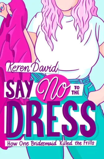 Say No to the Dress - Keren David