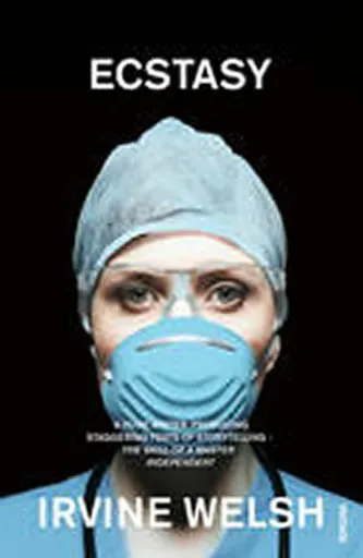 Ecstasy - Irvine Welsh
