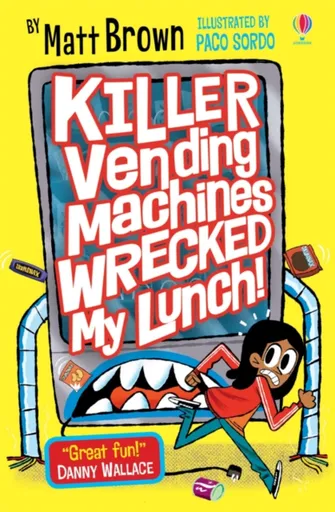 Killer Vending Machines Wrecked My Lunch - Matt Brown