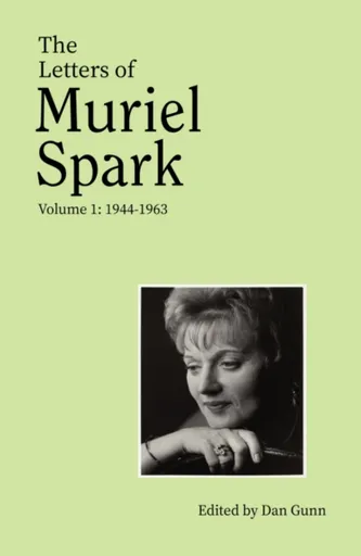 The Letters of Muriel Spark (Volume 1) - Spark Muriel