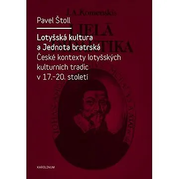Lotyšská kultura a Jednota bratrská (9788024623092)