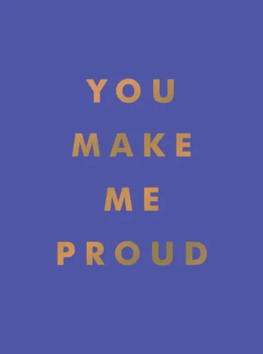 You Make Me Proud - Summersdale Publishers