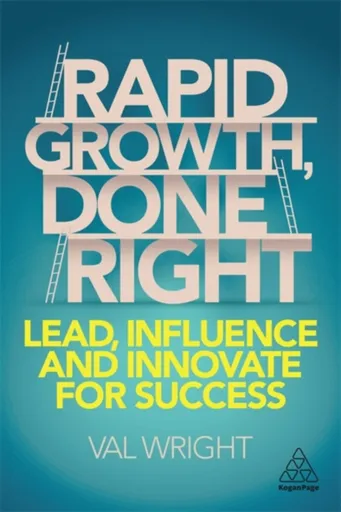 Rapid Growth, Done Right - Val Wright