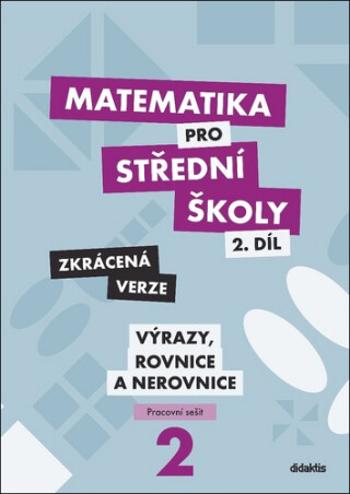 Matematika pro střední školy 2.díl Zkrácená verze - Chadimová Marie