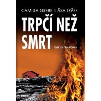 Trpčí než smrt: Severský krimiromán (978-80-7222-937-6)