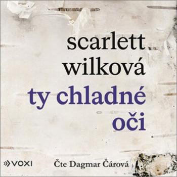 Ty chladné oči - Scarlett Wilková - audiokniha