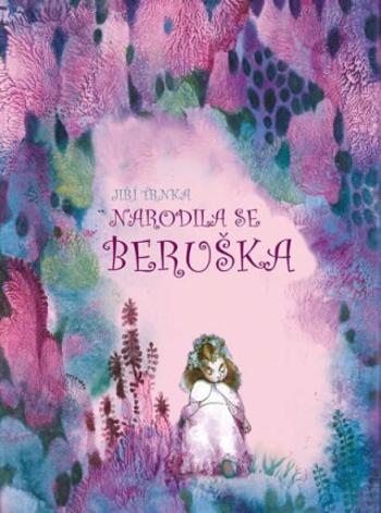 Narodila se beruška - Jiří Trnka, Klára Trnková