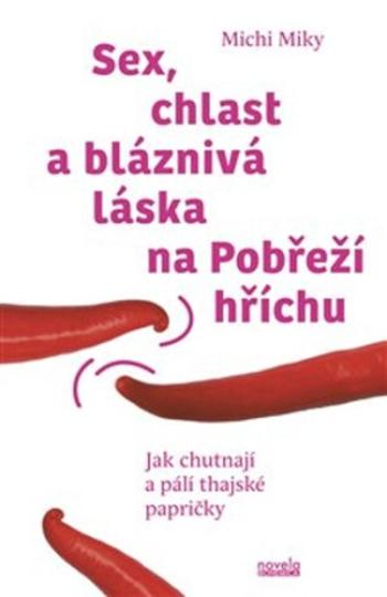 Sex, chlast a bláznivá láska na Pobřeží hříchu - Michi Miky