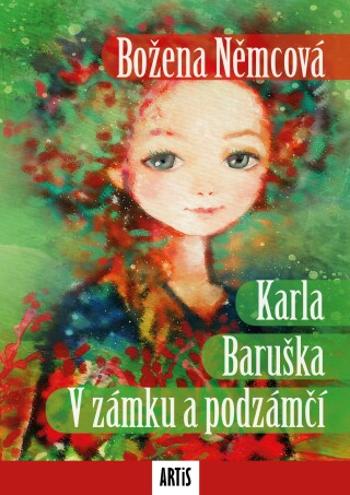 Karla / Baruška / V zámku a podzámčí - Božena Němcová - e-kniha