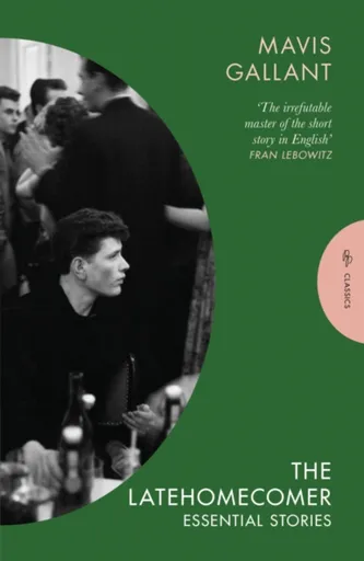 The Latehomecomer - Gallant Mavis