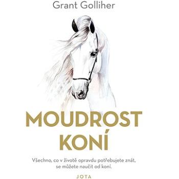 Moudrost koní (978-80-7689-039-8)