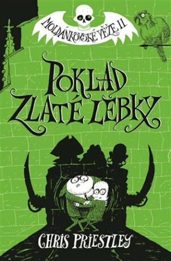 Poklad Zlaté lebky. Moldánkovské věže 2 - Chris Priestley