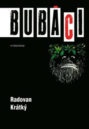 Bubáci aneb malý přírodopis duchů, přízraků a strašidel - Radovan Krátký