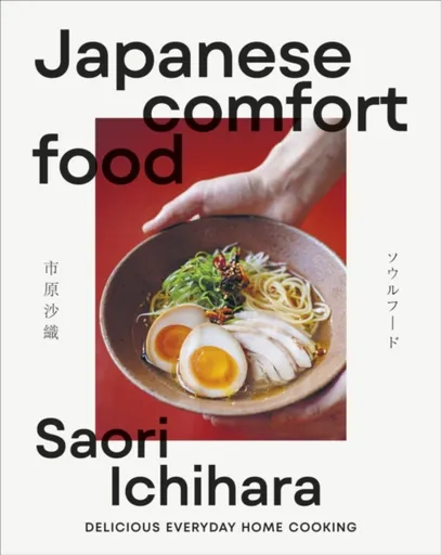 Japanese Comfort Food - Saori Ichihara