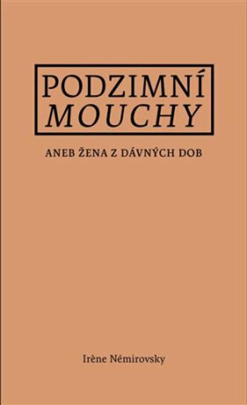 Podzimní mouchy - Irene Nemirovsky