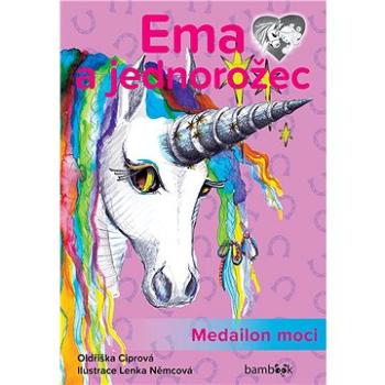 Ema a jednorožec – Medailon moci (978-80-271-0682-0)