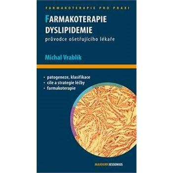 Farmakoterapie dislipidemie: Průvodce ošetřujicího lékaře (978-80-7345-299-5)