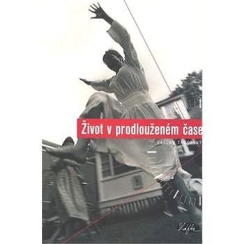 Život v prodlouženém čase (80-86631-59-1)