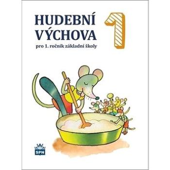 Hudební výchova 1: pro 1.ročník základní školy (978-80-7235-605-8)