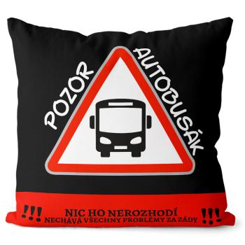 Polštář Pozor, řidič autobusu (Velikost: 55 x 55 cm)