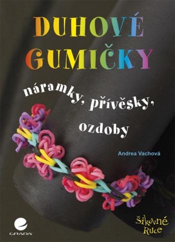 Duhové gumičky - Andrea Vachová - e-kniha