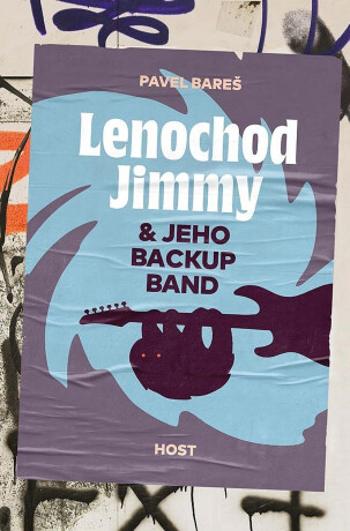 Lenochod Jimmy & jeho backup band - Pavel Bareš